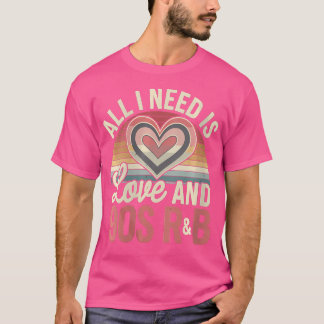 Womens Hip-Hop Lover I Need Love And R'N'B Funny 9 T-Shirt