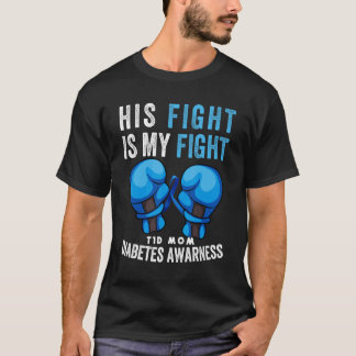 Womens his Fight Is My Fight T1D Mum Type 1 Diabet T-Shirt