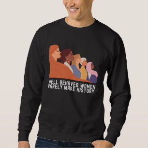 Women's History Month  Quotes Outfit Family Sweatshirt
