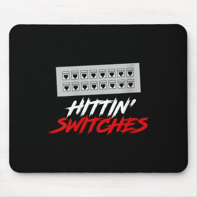 Womens Hittin Switches Funny Network Admin Tech Hu Mouse Pad (Front)