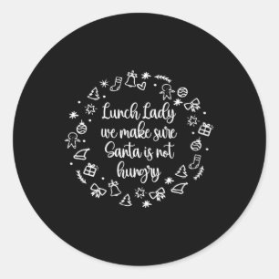 Womens Holiday Lunch Lady Xmas School Cafeteria Wo Classic Round Sticker