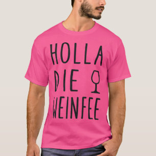 Womens Holla the Wine Fairy Funny Wine Vino Gift  T-Shirt