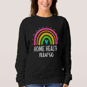 Womens Home Health Nurse Lvn Rn Rainbow Home Healt Sweatshirt