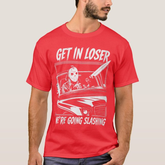Womens Horror Halloween Character Get In Loser Wer T-Shirt (Front)