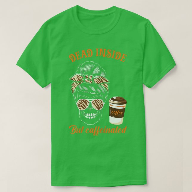 Womens horror movie coffee fall Dead Inside But Ca T-Shirt (Design Front)