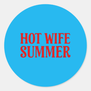 Womens Hot-Wife Summer Aesthetic Bride Era Classic Round Sticker