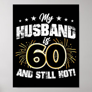Womens husband is 60 and hot cool 60th birthday an poster