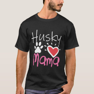 Womens Husky Mama Husky Mum Dog Siberian Husky T-Shirt