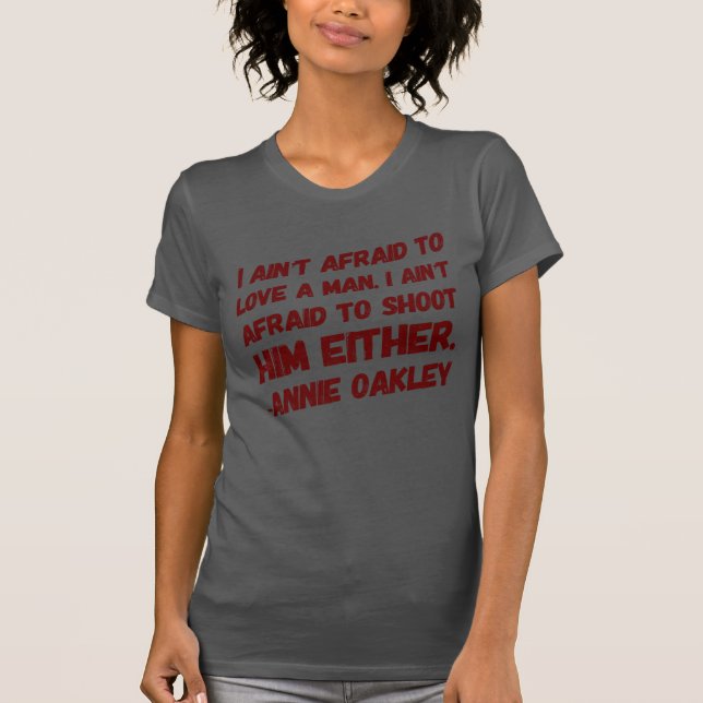 Women's I Ain't Afraid To Love A Man Funny T-Shirt (Front)