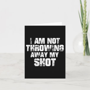 Womens I Am Not Throwing Away My Sho Motivational  Card