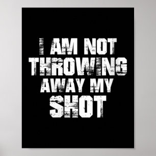Womens I Am Not Throwing Away My Sho Motivational Poster