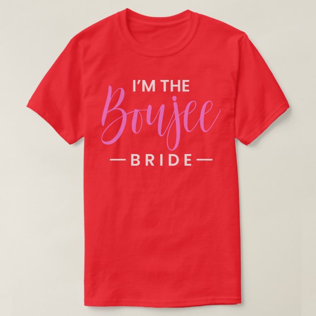 Womens I Am The Boujee Bride  T-Shirt (Design Front)
