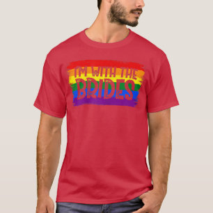 Womens I Am With The Brides LGBT Gay Marriage Lesb T-Shirt