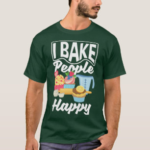 Womens I Bake People Happy Cupcake Baking Lover T-Shirt