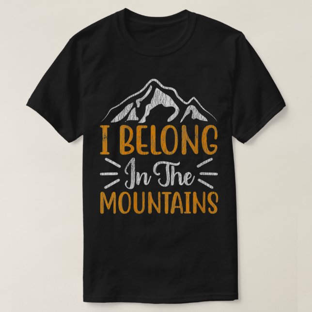 Womens I Belong In The Montains Wild Nature Campin T-Shirt (Design Front)