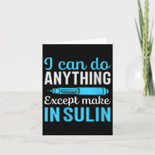 Womens I Can Do Anything Except Make Insulin V-nec Card