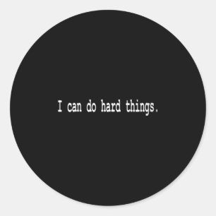 Womens I Can Do Hard Things V-neck  Classic Round Sticker