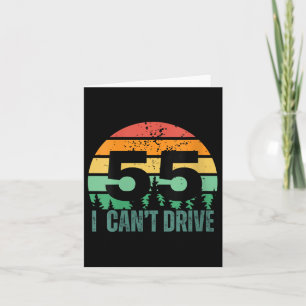 Womens I Cant Drive 55 Bday Retro Birthday Party F Card