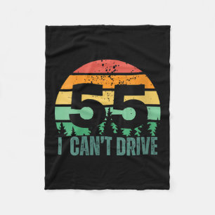 Womens I Cant Drive 55 Bday Retro Birthday Party F Fleece Blanket