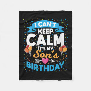 Womens I Can't Keep Calm It's My Son Birthday V-ne Fleece Blanket