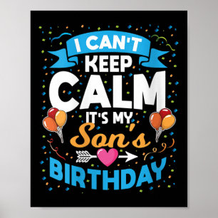 Womens I Can't Keep Calm It's My Son Birthday V-ne Poster