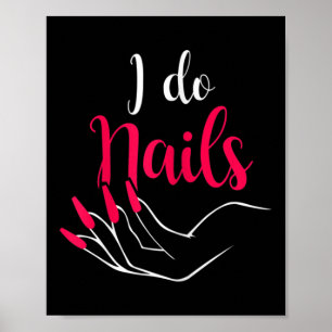 Womens I Do Nails Nail Tech Poster