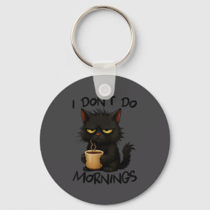 Womens I Don't Do Mornings Funny Quote Black Cat L Key Ring