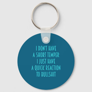Womens I Don't Have A Short Temper-funny Sarcasm S Key Ring