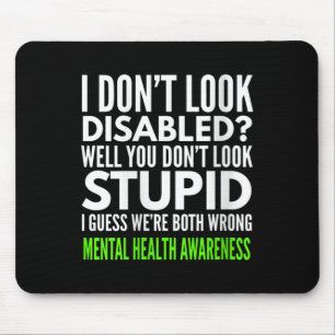 Womens I Dont Look Disabled Funny Mental Health Aw Mouse Pad