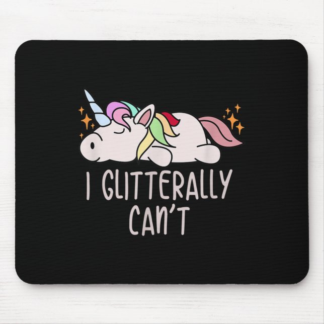 Womens I Glitterally Can't Unicorn  Mouse Pad (Front)