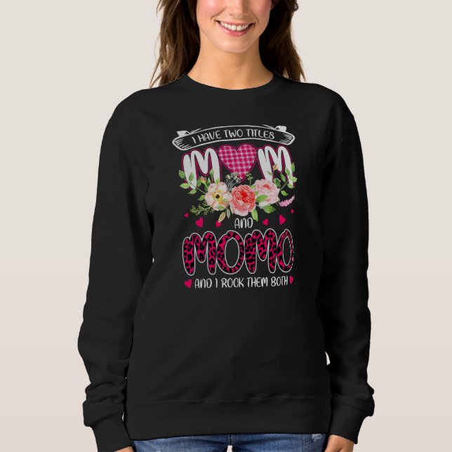 Womens I Have 2 Titles Mum & Momo Grandma Leopard  Sweatshirt (Front)