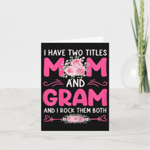 Womens I Have Two Titles Mum And Gram Floral Cute Card