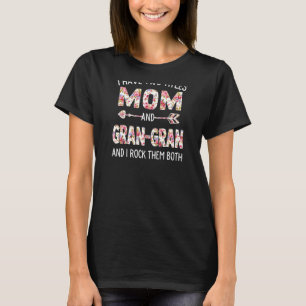 Womens I Have Two Titles Mum And Gran Gran Floral T-Shirt