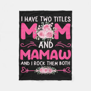 Womens I Have Two Titles Mum And Mamaw Floral Cute Fleece Blanket