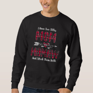 Womens I Have Two Titles Mum And Mamaw New Grandma Sweatshirt