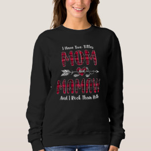 Womens I Have Two Titles Mum And Mamaw New Grandma Sweatshirt