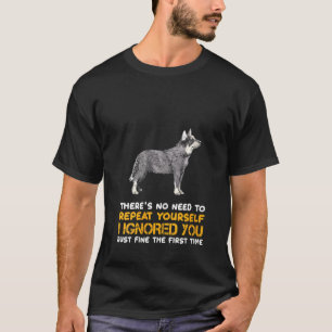 Womens I Ignored You Funny Australian Cattle Dog O T-Shirt