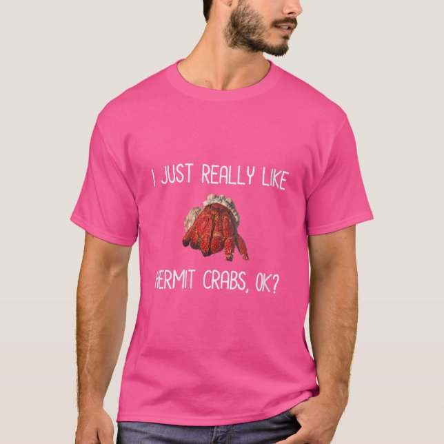 Womens I Just Really Like Hermit Crabs Ok Hermie L T-Shirt (Front)