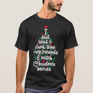 Womens I Just Want To Drink Wine Wrap Presents Chr T-Shirt