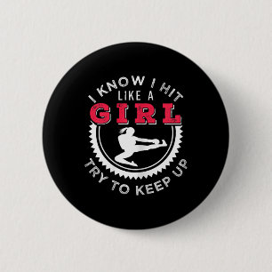 Womens I Know I Hit Like A Girl Try To Keep Up Kic 6 Cm Round Badge