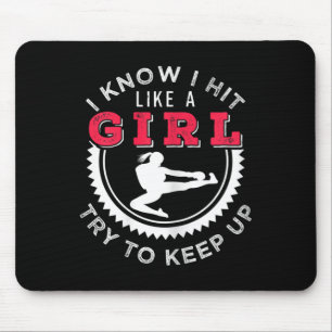 Womens I Know I Hit Like A Girl Try To Keep Up Kic Mouse Pad