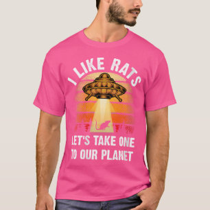 Womens I Like Rats Lover Space Alien Themed Spaces T-Shirt