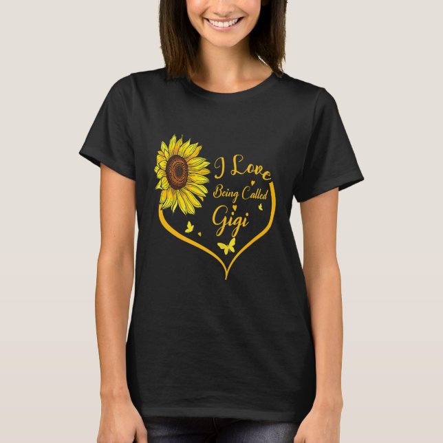 Womens I Love Being Called Gigi Sunflower Heart  T-Shirt (Front)