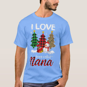 Womens I Love Being Called Grandma Nana Gigi Snowm T-Shirt