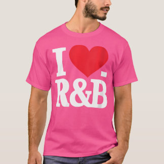 Womens I Love Heart Rb Music I Love Rb Retro Music T-Shirt