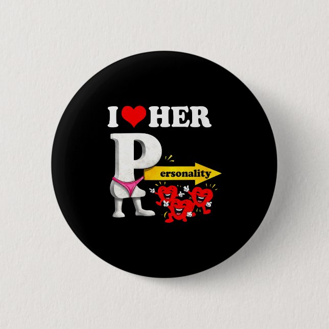 Women's I Love Her Ity Funny Valentine's Day Coupl 6 Cm Round Badge (Front)