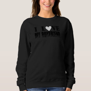 Womens I love my boyfriend women Sweatshirt