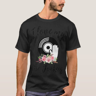 Womens I Love My Disc Jockey Funny Disc Jockey T-Shirt