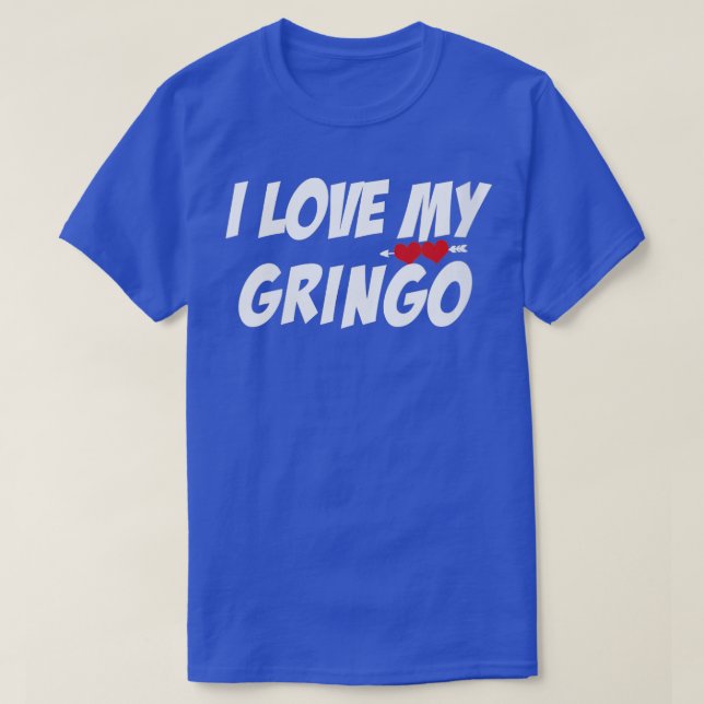 Womens i Love My Gringo Valentines Day For Latina  T-Shirt (Design Front)