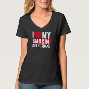 Womens I Love My Smokin Hot Husband Married Wife M T-Shirt
